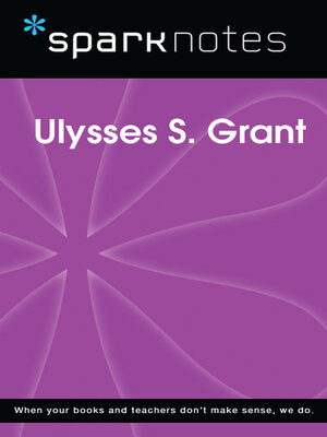 cover image of Ulysses S. Grant (SparkNotes Biography Guide)